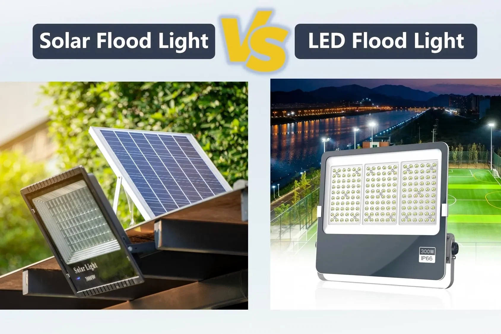 אור שיטפון LED לעומת אור שיטפון סולארי: מקצוענים, חסרונות ובחירה הטובה ביותר